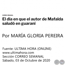 EL DA EN QUE EL AUTOR DE MAFALDA SALUD EN GUARAN - Por MARA GLORIA PEREIRA - Sbado, 03 de Octubre de 2020